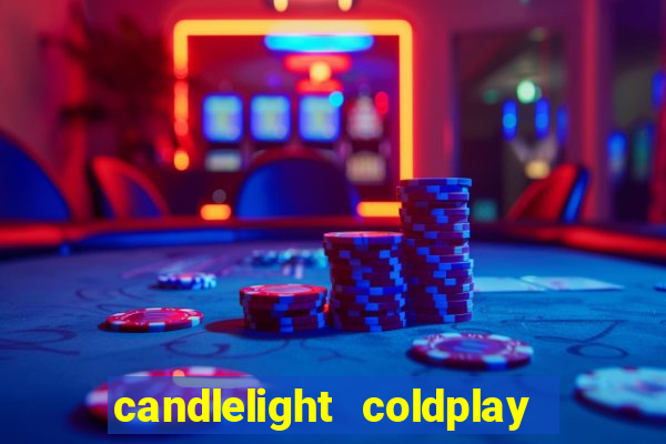 candlelight coldplay x imagine dragons